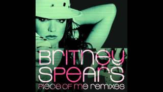 Britney Spears - Piece of Me (Junior Vasquez and Johnny Vicious Club Remix) (Audio)