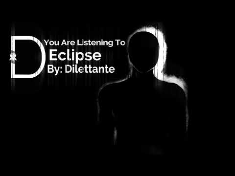 Dilettante - Eclipse [Official Video]