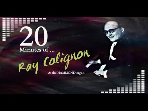 20 Minutes of Ray Colignon