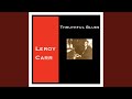 You Don't Mean Me No Good - Leroy Carr - Topic You Don't Mean Me No Good