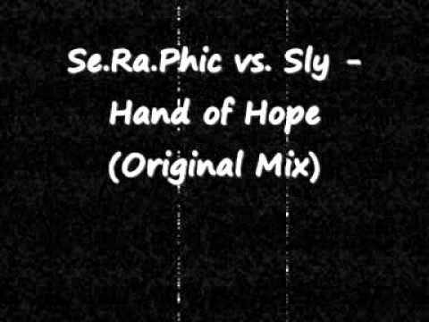 Se.Ra.Phic vs. Sly - Hand of Hope (Original Mix)