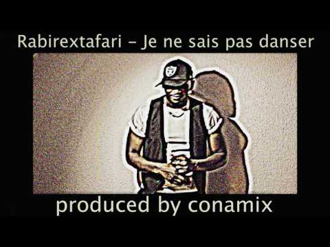Rabirextafari - Je ne sais pas danser
