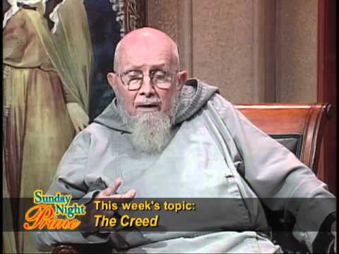 Sunday Night Prime - 11-06-2011 - The Creed - Fr Benedict Groeschel CFR