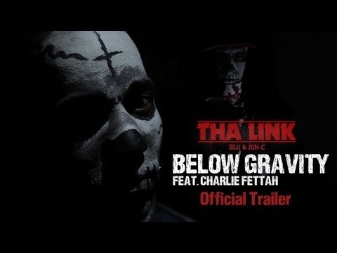 THA LINK  BELOW GRAVITY FT. CHARLIE FETTAH TRAILER 2013