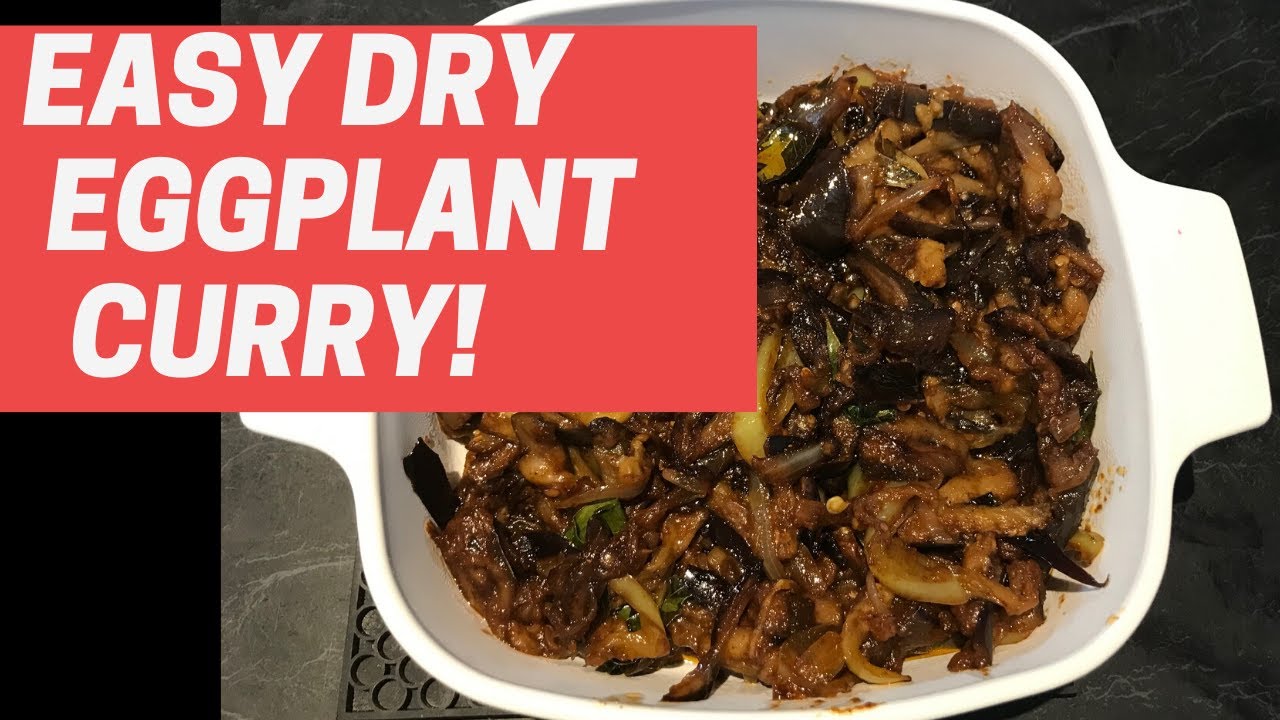 How to make EGGPLANT DRY CURRY