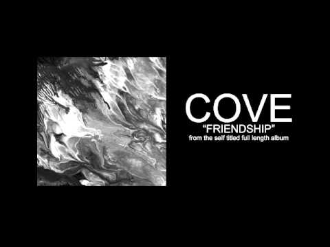 Cove - Friendship