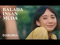 Diskoria - Balada Insan Muda (Official Music Video)