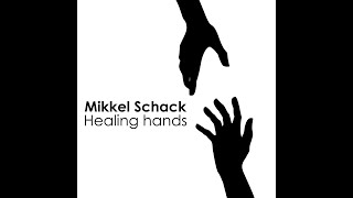 Mikkel Schack - Healing hands (Marc Cohn cover)