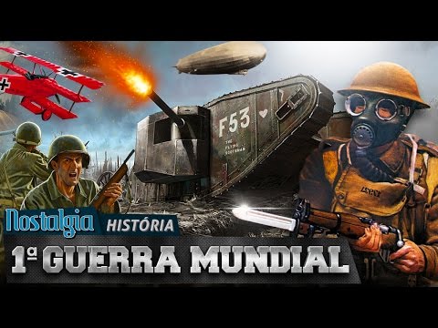 Primeira Guerra Mundial - Nostalgia História