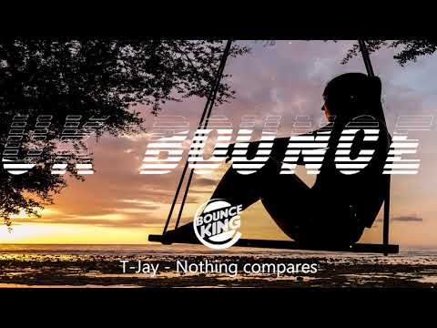 T-Jay - Nothing compares || UK BOUNCE ||