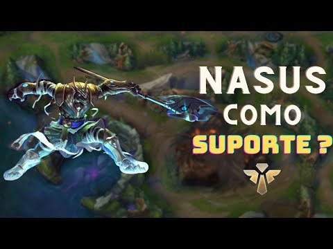 NASUS SUPORTE, SERÁ QUE FUNCIONA? LEAGUE OF LEGENDS.