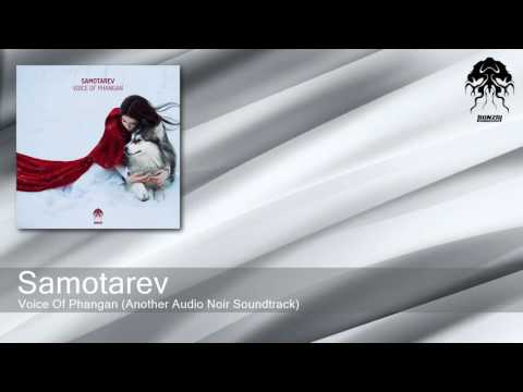 Samotarev - Voice Of Phangan - An Audio Noir Soundtrack (Bonzai Progressive)