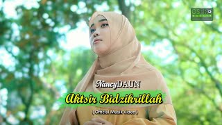 Download lagu Aktsir Bidzikrillah - NancyDAUN ( Video Liric) mp3 Download lagu Aktsir Bidzikrillah - NancyDAUN ( Video Liric) mp3