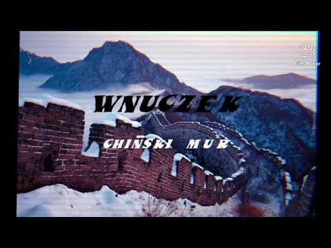 WNUCZEK - Chiński mur