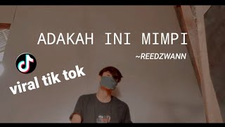 Download lagu adakah ini mimpi - REEDZWANN cover by agusriansyah mp3
