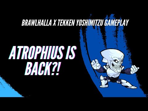 Atrophius Is Back?! | Brawlhalla x Tekken Yoshimitzu Gameplay