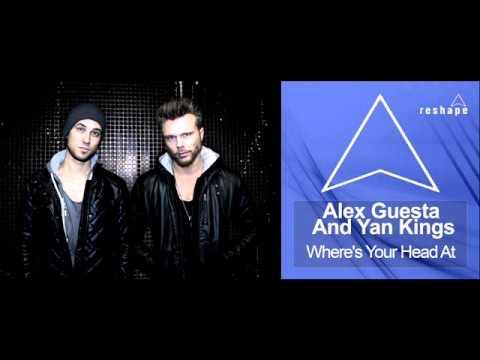 Alex Guesta & Yan Kings - Where's your head at