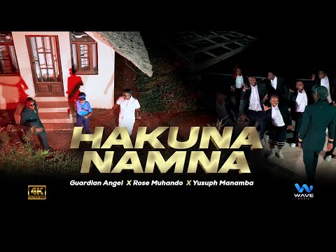 Hakuna Namna - Guardian Angel ft. Rose Muhando & Yusuph Manamba (Official Music Video)