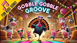 🦃 Gobble, Gobble Groove! | Turkey Song for Kids | Thanksgiving Dance