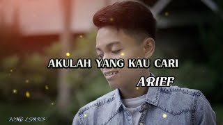 ARIEF - AKULAH YANG KAU CARI || LIRIK LAGU MINANG