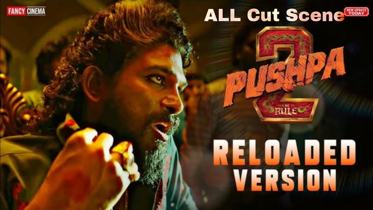 PUSHPA 2 |Reloaded version| all cut scenes.