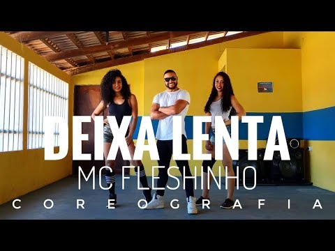 MC FLESHINHO   DEIXA LENTA   Coreografia Companhia Chapa Dance
