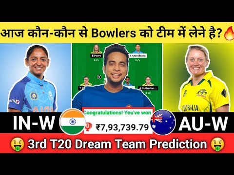 IN-W vs AU-W Dream11 Team|IND W vs AUS W Dream11 3rd T20|IN-W vs AU-W Dream11 Today Match Prediction