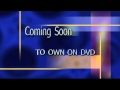 Coming Soon To Own On DVD