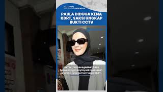 Paula Verhoeven Diduga Kena KDRT Baim Wong, Saksi Ungkap Bukti CCTV: Sampai Terpental