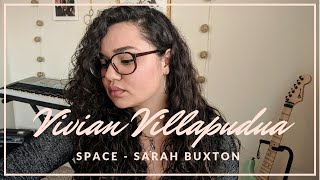 Space - Sarah Buxton | Cover by Vivian Villapudua