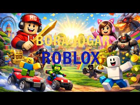 BORA JOGAR  ROBLOX
