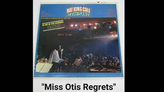 Nat King Cole - Miss Otis Regrets - From the 1966 vinyl album titled, AT THE SANDS