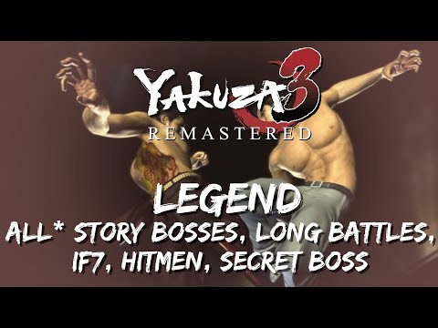 Yakuza 3 Remastered | Legend | All* Story Bosses, Long Battles, IF7, Hitmen, Secret Boss and More