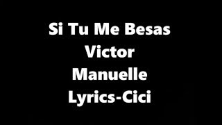 Si Tu Me Besas Victor Manuelle Lyrics