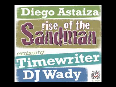 Diego Astaiza - Rise Of The Sandman (The Timewriter Remix) (edit)