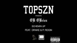 OB OBrien - Schemin Up feat. Drake, P Reign (Audio)