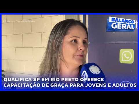 Qualifica SP em Rio Preto oferece capacitação de graça para jovens e adultos