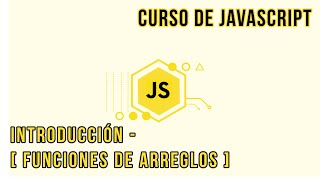 INTRODUCCIÓN AL MÓDULO DE ARRAY FUNCTIONS | CURSO DE JAVASCRIPT
