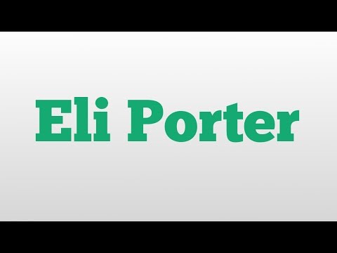 Eli Porter meaning and pronunciation