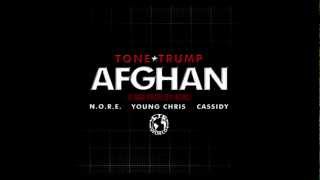 CTE World Presents! Tone Trump - Afghan G-Mix (Feat. N.O.R.E, Young Chris & Cassidy)