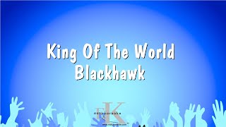 King Of The World - Blackhawk (Karaoke Version)