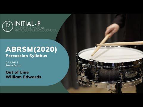 INITIAL-P 2020 ABRSM Snare Drum Grade 3 - Out of Line by William Edwards