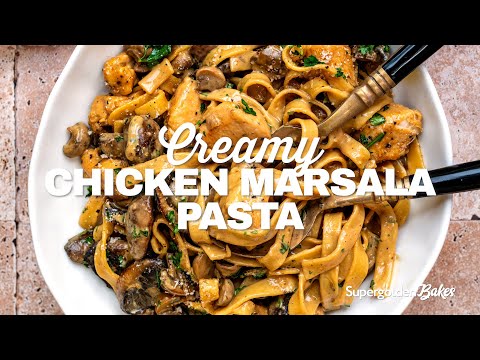 Chicken Marsala Pasta | Supergolden Bakes