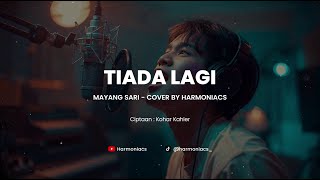 Download lagu TIADA LAGI - MAYANG SARI | COVER BY HARMONIACS mp3