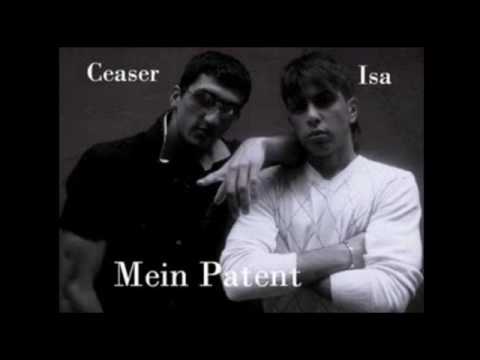 I.S.A ft. Ceaser - Mein Patent -