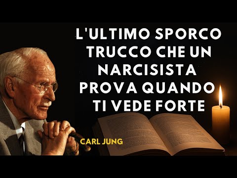 Quando Un Narcisista Ti Vede Troppo Forte, Prova Quest'ultimo Sporco Trucco | Carl Jung