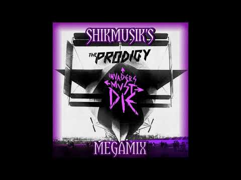 SHIKMUSIK'S: THE PRODIGY - INVADERS MUST DIE MEGAMIX + EXTRAS