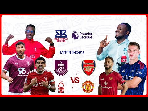 #FULLGAME #PREMIERLEAGUE: NOTTM FOREST (2 - 2) MAN UNITED || BURNLEY (0-2) ARSENAL