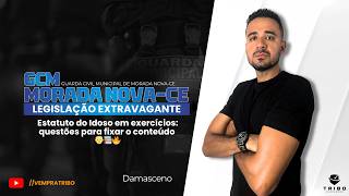GCM Morada Nova-CE | Estatuto do Idoso em Exercícios: Questões para Fixação 👴📚🔥