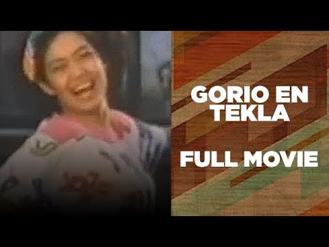 GORIO EN TEKLA: Maricel Soriano, Roderick Paulate & Gabby Concepcion | Full Movie